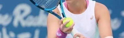 世界杯手机观看-二月狂飙！资格赛必突围、正赛必获胜，姚欣辛书写网球传奇